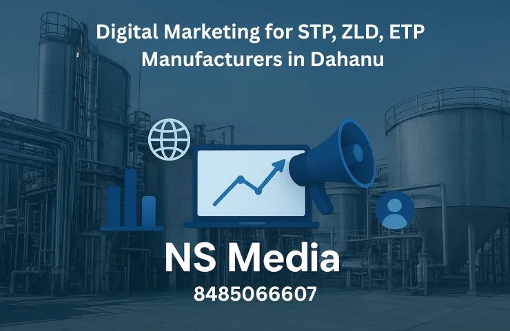 Digital Marketing for STP, ZLD, ETP Manufacturers in Dahanu