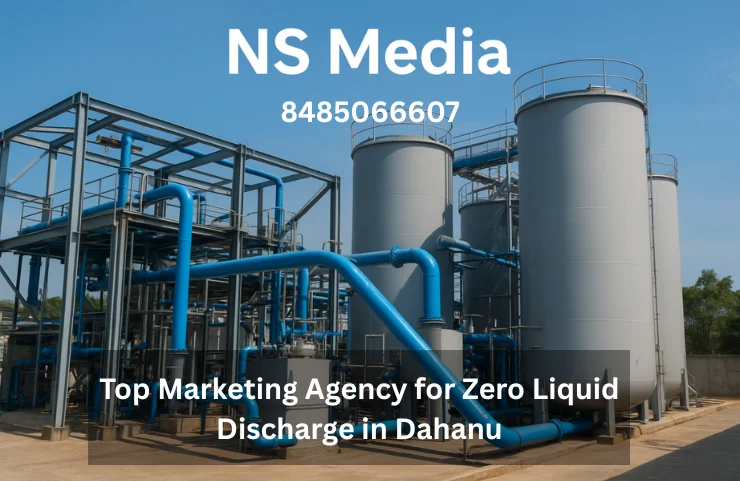 Top Marketing Agency for Zero Liquid Discharge in Dahanu