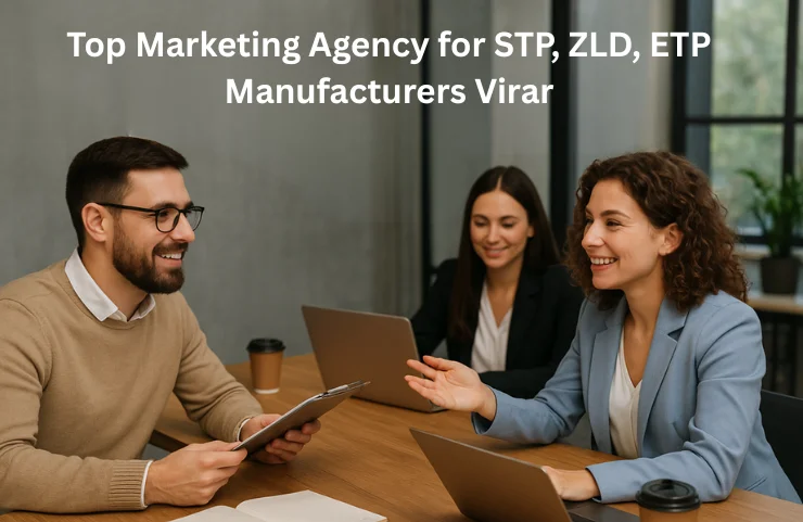 Top Marketing Agency for STP, ZLD, ETP Manufacturers Virar