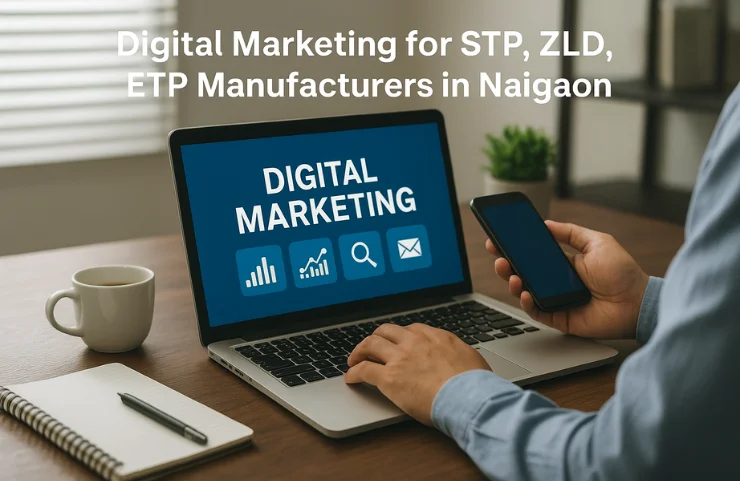 Digital Marketing for STP, ZLD, ETP Manufacturers in Naigaon